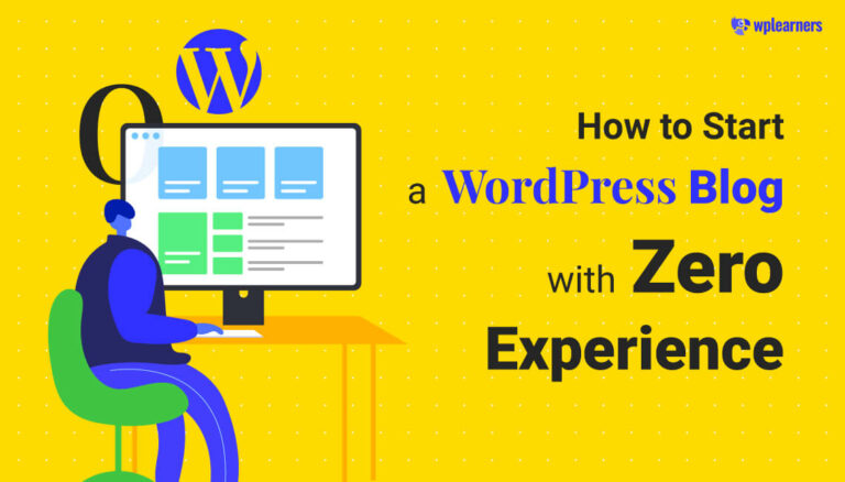How to Start a WordPress Blog With Zero Experience