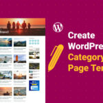 How to Create WordPress Category Page Template