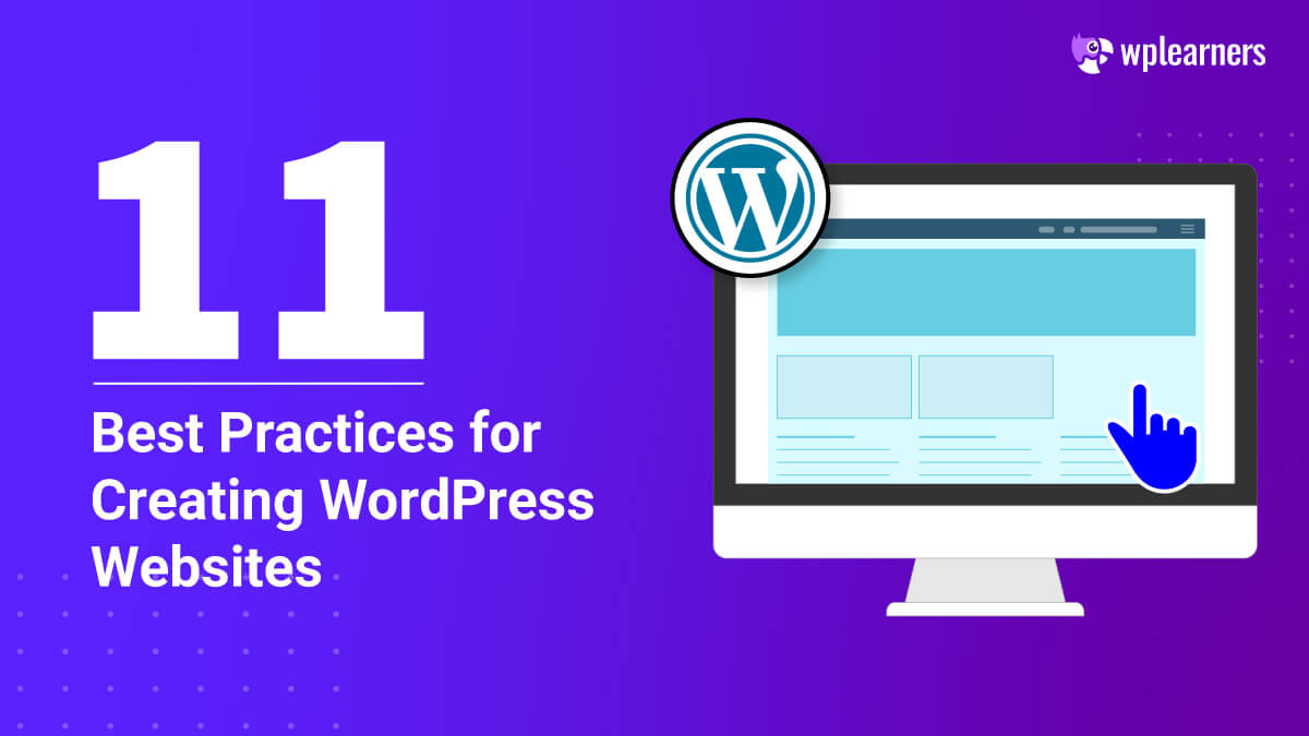 11 Best Practices For Creating A WordPress Website